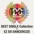TRF 20th Anniversary BEST SINGLE Collection × EZ DO DANCERCIZE [CD+DVD]