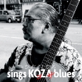 sings KOZA blues