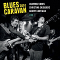 ブルース・キャラヴァン2014 [CD+DVD]
