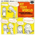 MY TINY WORLD ＜DUET WITH 松尾清憲＞ [CD+7inch]