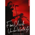 FANCLUB UNDERWORLD 5 Live in Zepp DiverCity 2016
