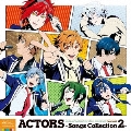 ACTORS -Songs Collection2-