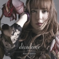 decadence -デカダンス- [CD+DVD]＜初回限定盤＞
