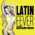 ラテン・フィーバー mixed by DJ FUMI★YEAH!