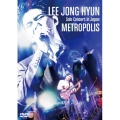 LEE JONG HYUN Solo Concert in Japan -METROPOLIS- at PACIFICO Yokohama