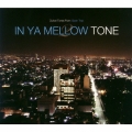 IN YA MELLOW TONE 2