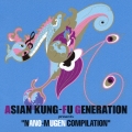 ASIAN KUNG-FU GENERATION presents NANO-MUGEN COMPILATION