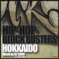 HIP-HOP BLOCK BUSTERS HOKKAIDO mixed by DJ TAMA a.k.a. SPC FINEST