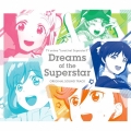 TVアニメ『ラブライブ!スーパースター!!』オリジナルサウンドトラック Dreams of the Superstar