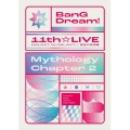 BanG Dream! 11th☆LIVE/Mythology Chapter 2
