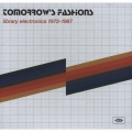 トゥモローズ・ファッションズ:ライブラリー・エレクトロニカ 1972-1987
