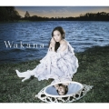 Wakana [CD+DVD]＜初回限定盤A＞