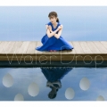 Water Drop [CD+Blu-ray Disc]