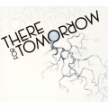 THERE FOR TOMORROW