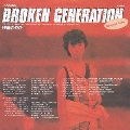 BROKEN GENERATION