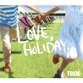 LOVE, HOLIDAY.＜通常盤＞