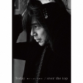 Today -胸いっぱいの愛を-/over the top [CD+Blu-ray Disc]＜初回限定盤＞
