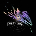 Purity Ring＜限定生産盤＞