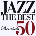 ジャズ・ザ・ベスト・プレミアム 50