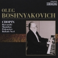ショパン:舟歌、マズルカ(6曲)、ポロネーズ 第1番&第2番、幻想ポロネーズ、バラード 第4番
