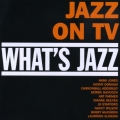 What's Jazz この素晴らしき世界～ジャズ・オン・TV