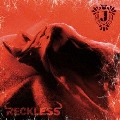 RECKLESS  [CD+DVD]＜初回生産限定盤＞