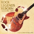ROCK LEGENDS REBORN ～acoustic cafe～