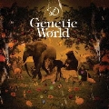 Genetic World  [CD+DVD]＜初回生産限定盤Ｂ＞