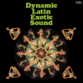 ダイナミック・ラテン・エキゾチック・サウンド＜限定盤＞