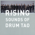 RISING ～SOUNDS OF DRUM TAO～