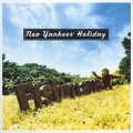 ネオ・ヤンキーズ・ホリデイ