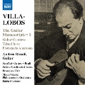 Villa-Lobos: The Guitar Manuscripts Vol.1