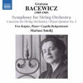 Grazyna Bacewicz: Symphony for String Orchestra, Concerto for String Orchestra, Piano Quintet No.1