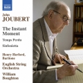 John Joubert: The Instant Moment, Temps Perdu, Sinfonietta