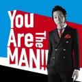 You Are The MAN!! [CD+DVD]＜初回盤＞