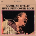GASOLINE LIVE AT HUCK FINN COVER ROCK