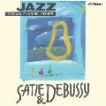 JAZZで聴く サティ&ドビュッシー