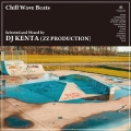 Chill Wave Beats＜完全限定盤＞