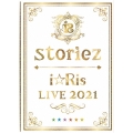 i☆Ris LIVE 2021 ～storiez～ [Blu-ray Disc+CD]＜初回生産限定盤＞