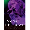 ReoNa ONE-MAN Concert Tour "unknown" Live at PACIFICO YOKOHAMA [DVD+CD]＜初回生産限定盤＞