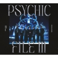 PSYCHIC FILE III [CD+Blu-ray Disc+フォトカードB]＜初回生産限定盤B＞