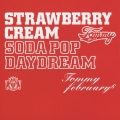 Strawberry Cream Soda Pop "Daydream" [CD+DVD]