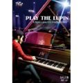PLAY THE LUPIN “clips × parts collection”