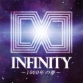 INFINITY～1000年の夢～ [CD+DVD]