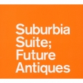 Ultimate Suburbia Suite Collection～Future Antiques