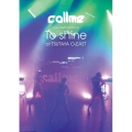 callme Live Performance 「To shine」 at TSUTAYA O-EAST