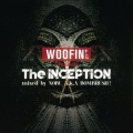 WOOFIN' Presents The INCEPTION mixed by NOBU A.K.A BOMBRUSH!