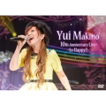 Yui Makino 10th Anniversary Live ～So Happy!!～