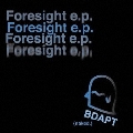 Foresight e.p.＜初回プレス限定盤＞