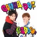 GONNA DO!! [CD+DVD+BOOKLET]＜TYPE A＞